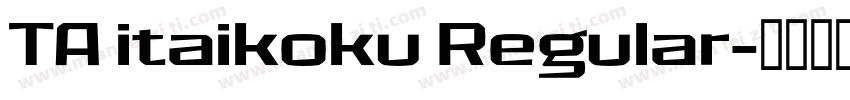 TA itaikoku Regular字体转换